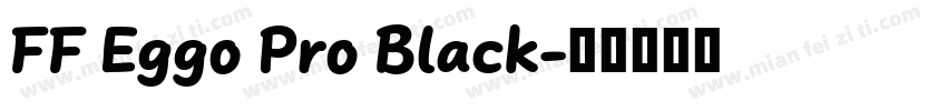 FF Eggo Pro Black字体转换